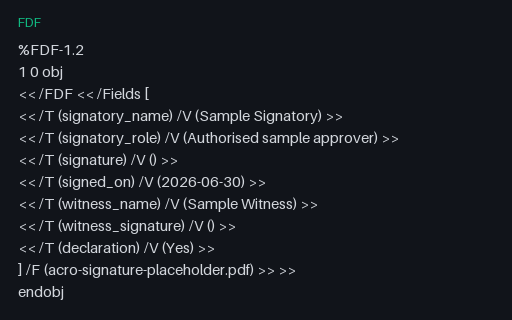 Preview of AcroForm Signature Placeholder Form Data (FDF)