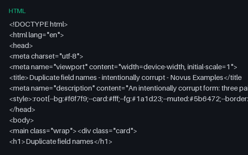 Preview of Duplicate Field Names (intentionally corrupt HTML)