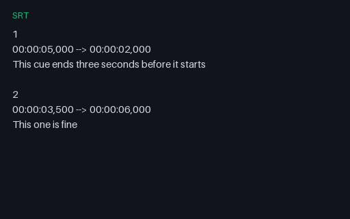 Preview of SRT — Intentionally Corrupt: End Before Start