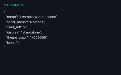 Preview of Web app manifest with no icons (deliberately invalid)